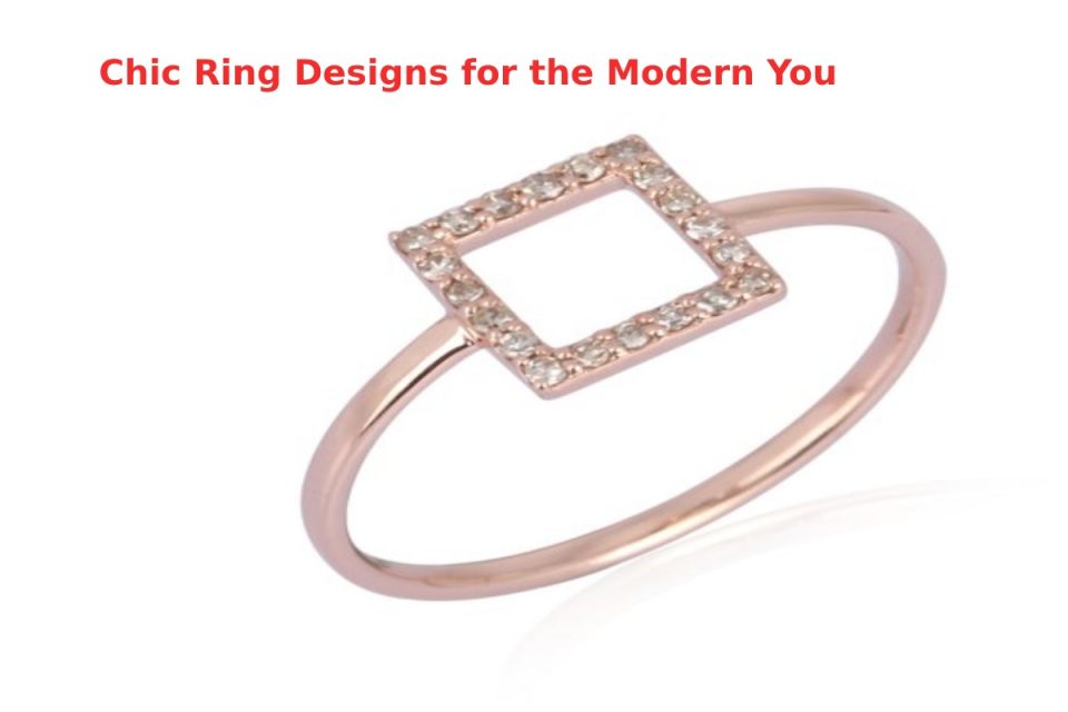 chic ring designs