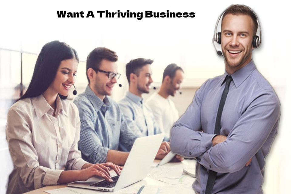 Want A Thriving Business