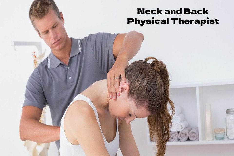 Neck and Back Physical Therapist